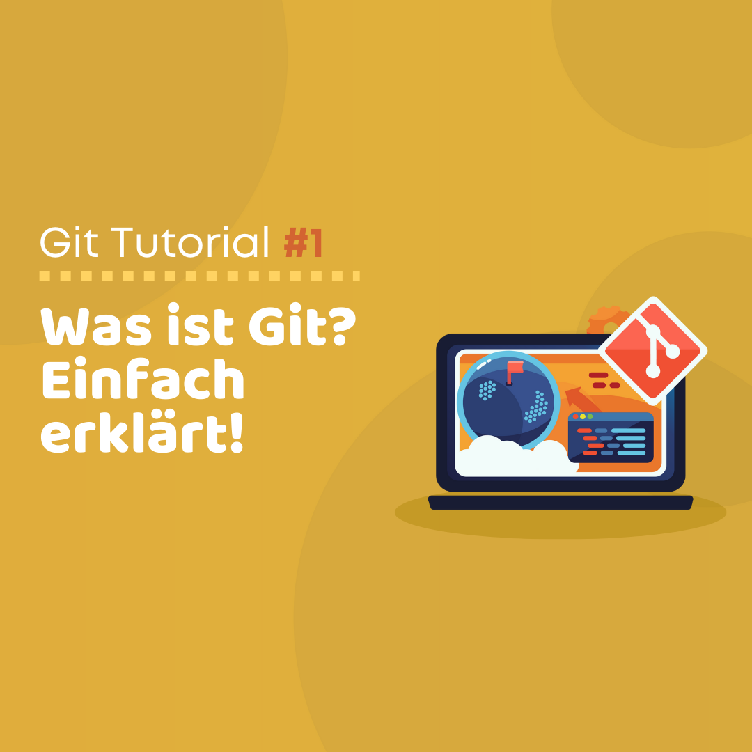 Was ist Git? Einfach erklärt! [mit Video]