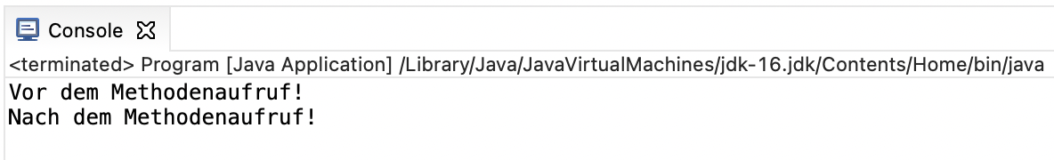 In der Konsole wird unsere Methode nicht ausgegeben