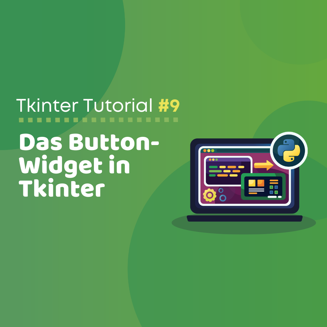 Das Tkinter Button Widget [mit Video]