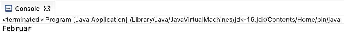 Es wird Februar in der Konsole ausgegeben