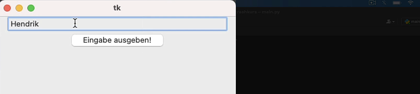 Wenn ich in das Tkinter Entry Widget meinen Namen eingebe und auf den Button klicke, wird der Name auf der Konsole ausgegeben